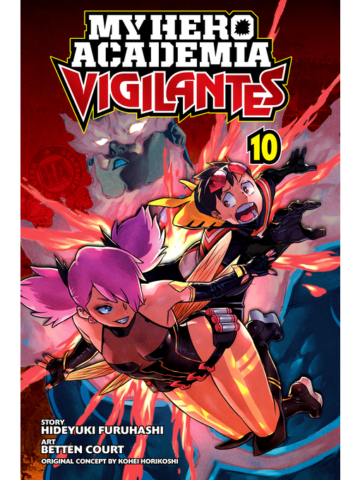 Title details for My Hero Academia: Vigilantes, Volume 10 by Hideyuki Furuhashi - Available